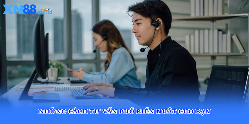 Những cách tư vấn phổ biến nhất cho bạn