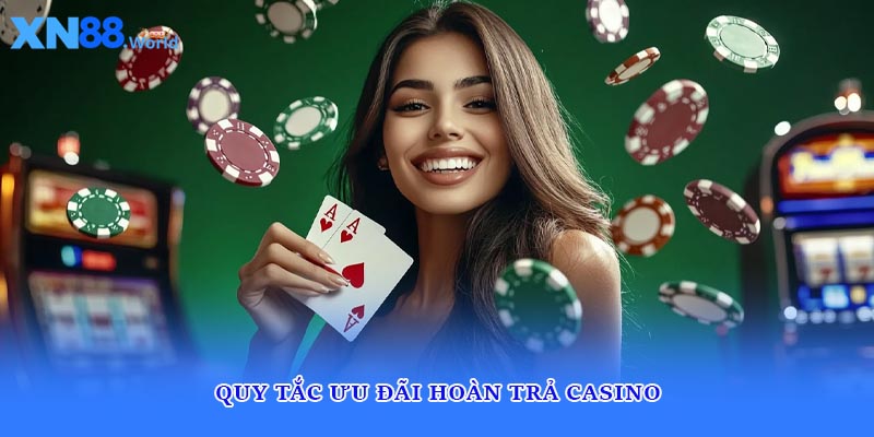 Quy tắc ưu đãi hoàn trả casino