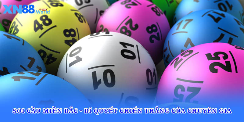 Soi Cầu Miền Bắc - Bí Quyết Chiến Thắng Của Chuyên Gia
