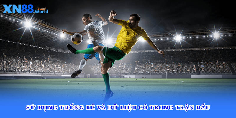 Sử dụng thống kê và dữ liệu có trong trận đấu